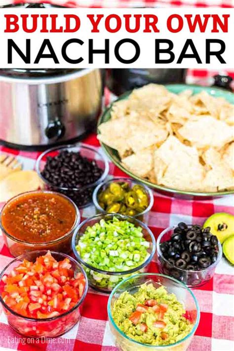 Nacho Bar How To Make A Nacho Bar For Parties And More