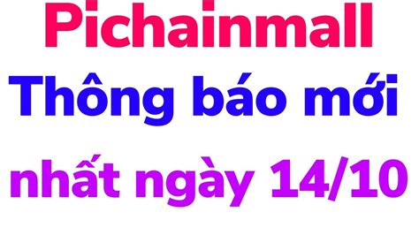 Pi network Thông báo mới nhất của Pichainmall ngày 14 10 2022 YouTube