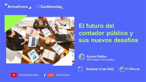 El Futuro Del Contador Público Y Sus Nuevos Desafíos Youtube