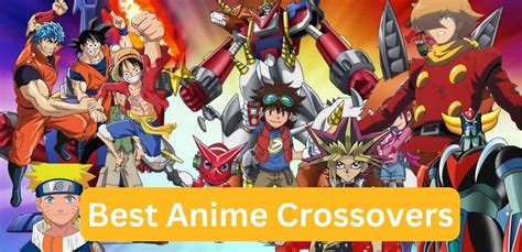 Best Anime Crossovers Of All Time Update