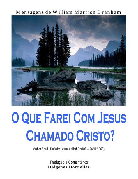 Pdf Mensagens De William Marrion Branham Que Farei Jesus O