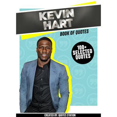 Kevin Hart: Book Of Quotes (100+ Selected Quotes) Audiobook, written by ...