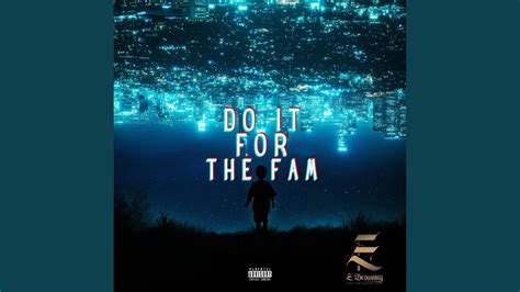 DO IT FOR THE FAM - YouTube