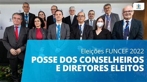 Eleiçõesfuncef2022 Como Foi A Posse De Diretores E Conselheiros