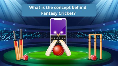 What Is The Concept Behind Fantasy Cricket