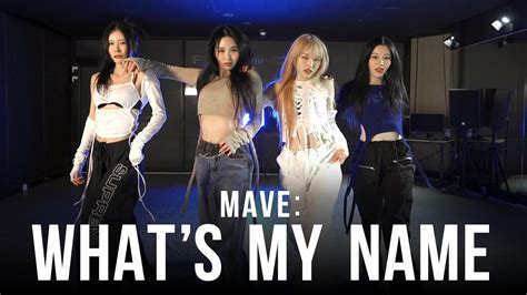 [freemind] Mave 메이브 Whats My Name Choreography Fix Ver Youtube