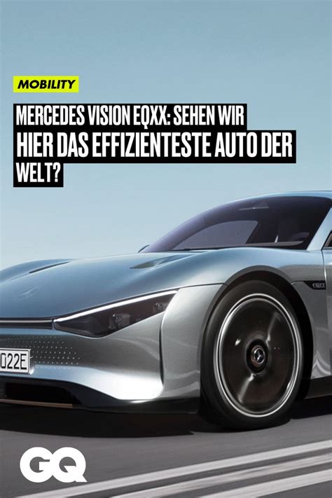 Mercedes Vision Eqxx Sehen Wir Hier Das Effizienteste Auto Der Welt