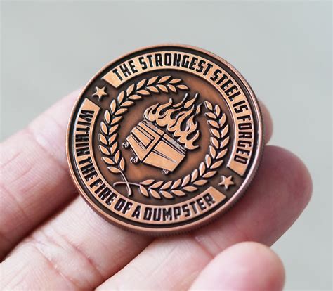 Dumpster Fire Coin The Strongest Steel Is Forged In The Fire Of A