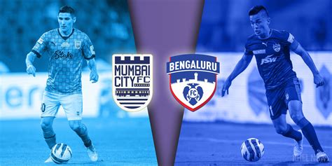 Preview Bengaluru Fc Face Uphill Task Against Mumbai City