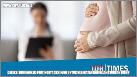 Deteksi Dini Kanker Pentingnya Skrining Untuk Kesehatan Dan