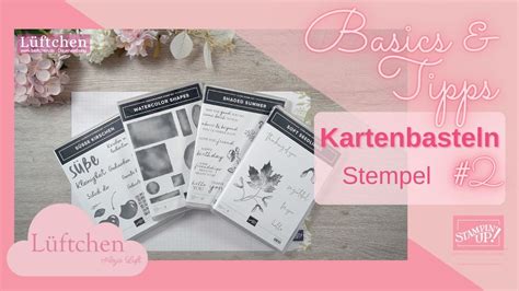 Basics Tipps Kartenbasteln Stempel L Ftchen