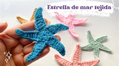 Tutorial Estrella De Mar Tejida A Crochet Muy Facil Very Easy Crochet