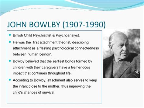 John Bowlby Attachment Theory Quotes. QuotesGram