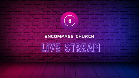 Encompass Church Service May 24th 2024 1st Service Youtube