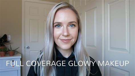 Glowy Full Coverage Foundation Makeup Tutorial Youtube