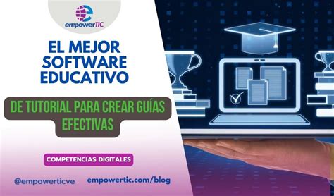 El mejor software educativo de tutorial para crear guías efectivas