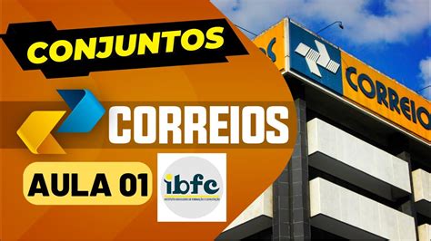 Concurso Dos Correios Matem Tica Da Banca Ibfc Aula Conjuntos