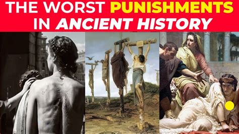 The Worst Punishments In Ancient History Youtube