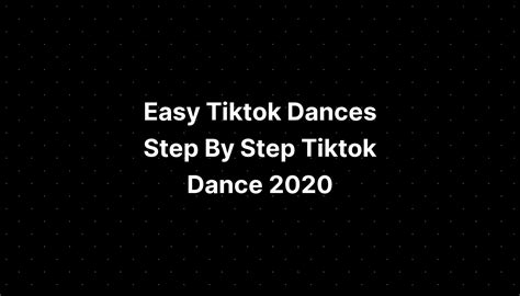 Easy Tiktok Dances Step By Step Tiktok Dance 2020 - PELAJARAN