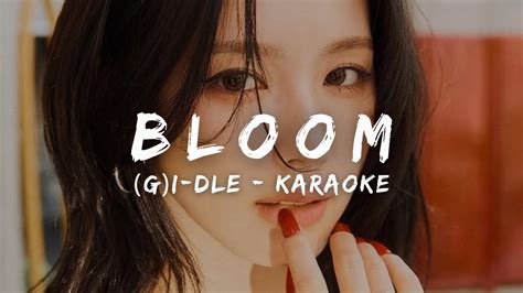 G I DLE 여자 아이들 Bloom KARAOKE LYRICS YouTube