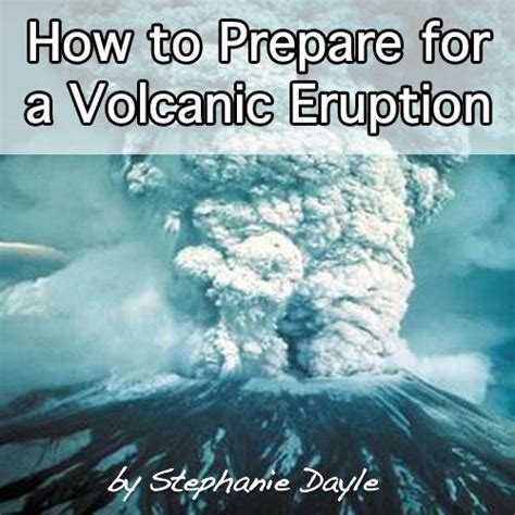 How To Prepare For A Volcanic Eruption Survival Prepping Emergency Prepping