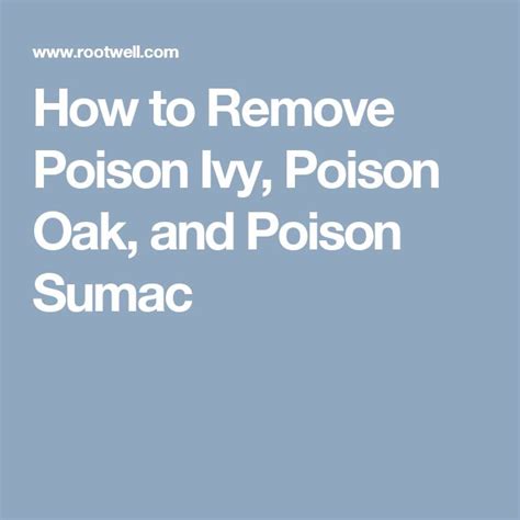 How to Remove Poison Ivy, Poison Oak, and Poison Sumac | Poison oak, Poison ivy, Poison