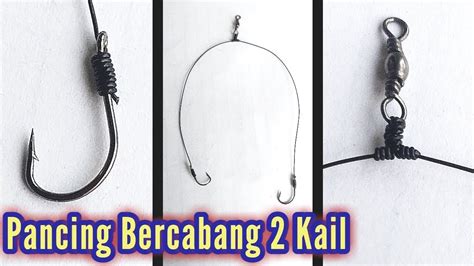 Cara Mengikat Kail Pancing Cabang 2 How To Create Double Hooks