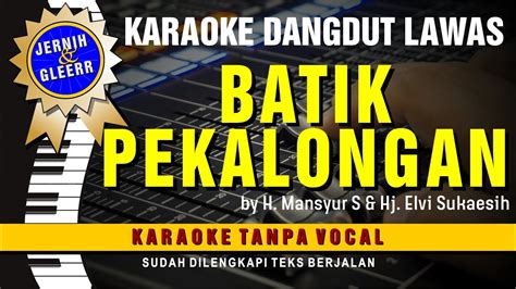 BATIK PEKALONGAN Mansyur Elvy Karaoke Dangdut Original Vidio