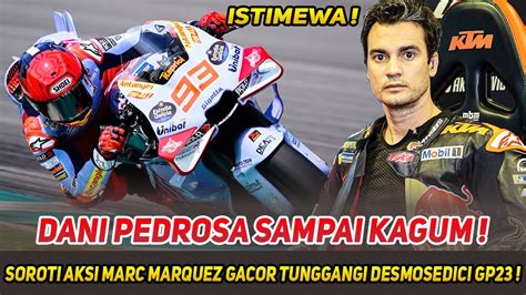 Wadidawaksi Marc Marquez Undang Sorotandani Pedrosa Sampai Terkagum