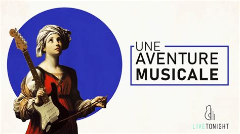 Livetonight Une Aventure Musicale Des F Tes Inoubliables Youtube