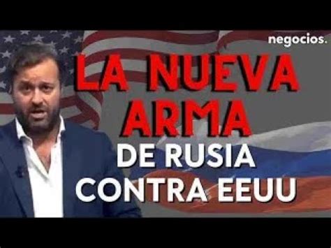 La Nueva Arma De Rusia Contra Eeuu Busca Alianzas Comerciales Con