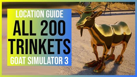 Goat Simulator 3 All 200 Trinkets Locations Try Hard 2 Trophy