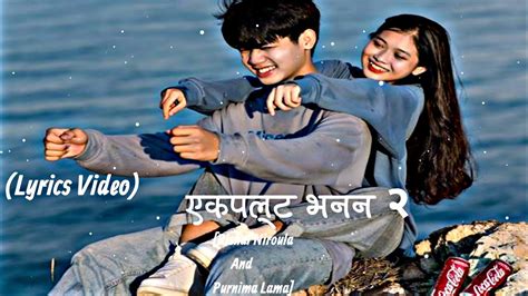 एकपलट भनन 2 Nepali Cover Song Nepali Song Overlay Lyrics Bishal