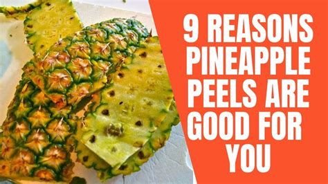 9 Reasons Pineapple Peels Are Good For You Youtube