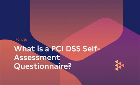 What Is A PCI DSS Self Assessment Questionnaire Carbide