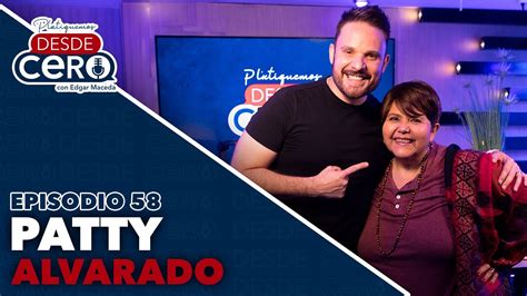 Platiquemos Desde Cero Con Patty Alvarado EP 58 YouTube