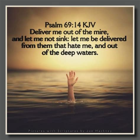 Psalm Kjv Deliver Me Out Of The Mire And Let Me Not Sink Let Me