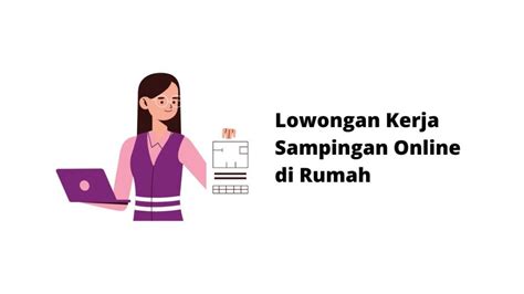 Lowongan Kerja Sampingan Online Di Rumah Hasil Lumayan