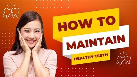 Dental Care Guidelines Maintaining Healthy Teeth And Gums