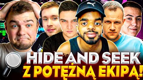 HIDE AND SEEK Z WIELKĄ EKIPĄ YouTube