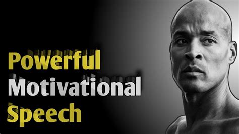 Powerful Motivational Speech Get Up And Get It Done David Goggins Youtube