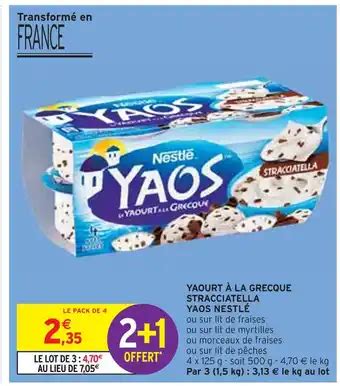 Promo NESTLÉ YAOURT À LA GRECQUE STRACCIATELLA YAOS chez Intermarché