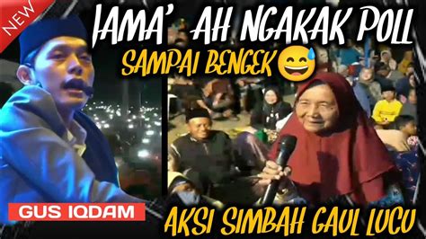 Viral Simbah Gaul Jama Ah St Nyel Pengajian Terbaru Gus Iqdam