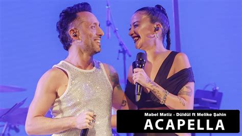 Mabel Matiz Düldül ft Melike Şahin Acapella Müziksiz Vokal