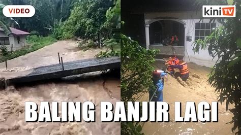 Baling Banjir Lagi Sekurang Kurangnya Empat Kampung Terjejas Video