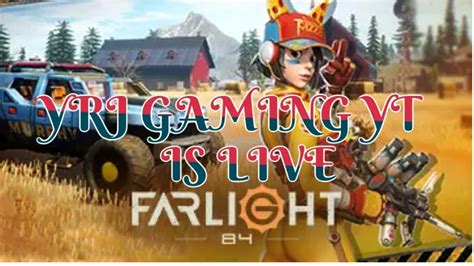 Farlight 84 Live Stream Yrj Gaming Yt Live Youtube