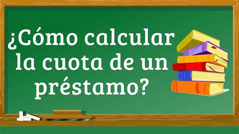 Cómo calcular la cuota en un préstamo YouTube