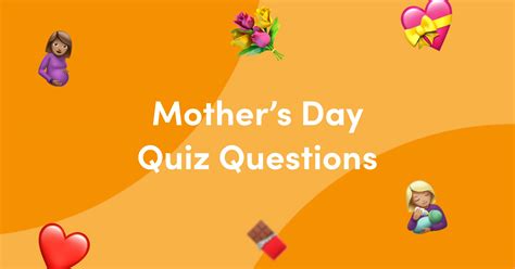 50 Mother S Day Quiz Questions And Answers Kwizzbit