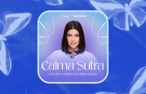 Calm And Lemmes Calma Sutra Guide Features Sleep Positions And An Exclusive Audio By Kourtney