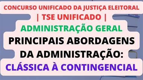 Principais Abordagens Da Administra O Cl Ssica Contingencial